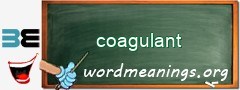 WordMeaning blackboard for coagulant